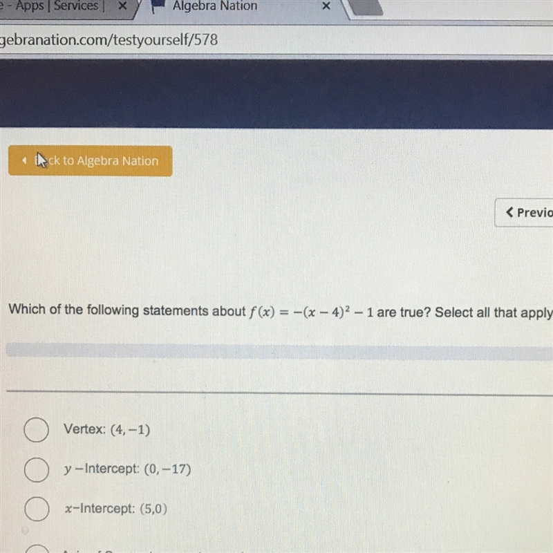 Which of the following statements about f(x)=(x-4)^2-1 are true? select all that apply-example-1