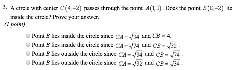 A circle with center C (4,-2) passes through the point A (1 3). Does the point B (8-2) lie-example-1