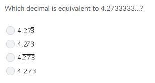 Which decimal is equivalent to 4.2733333?-example-1