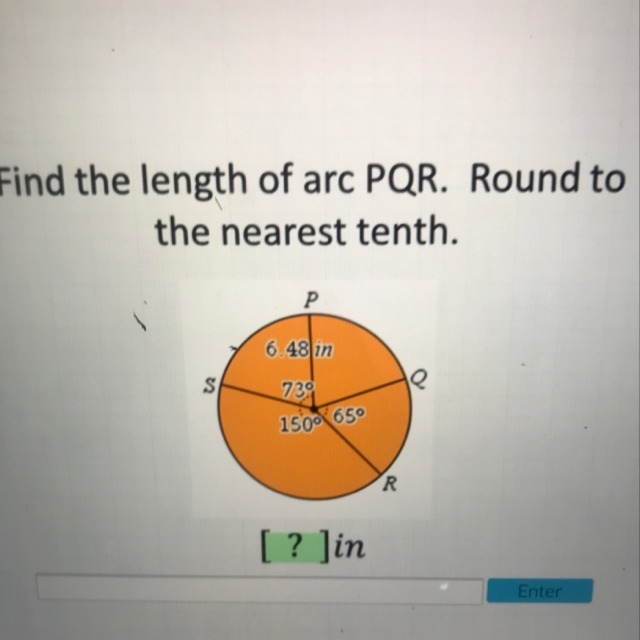 PLEASE GEOMETRY HELP!! FIND THE LENGTH OF ARC PQR. EXPLAIN PLEASE!! BOGUS ANSWERS-example-1