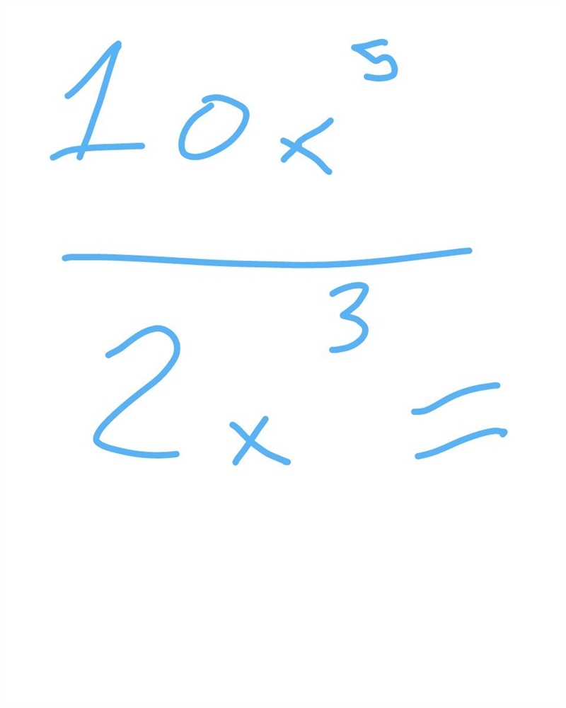 How do i solve 10x to the power of 5 ÷ by 2x to the power of 3-example-1