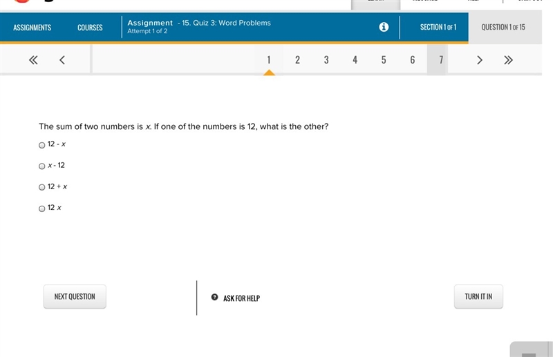 The sum of two numbers is x. If one of the numbers is 12, what is the other?-example-1