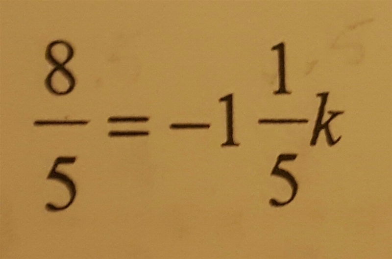 8 / 5 equals -1 + 1 / 5k-example-1