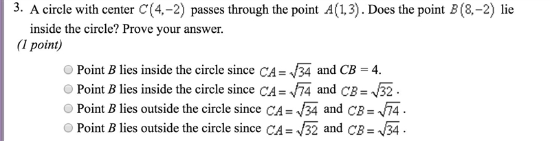 A circle with center C (4,-2) passes through the point A (1 3). Does the point B (8-2) lie-example-1