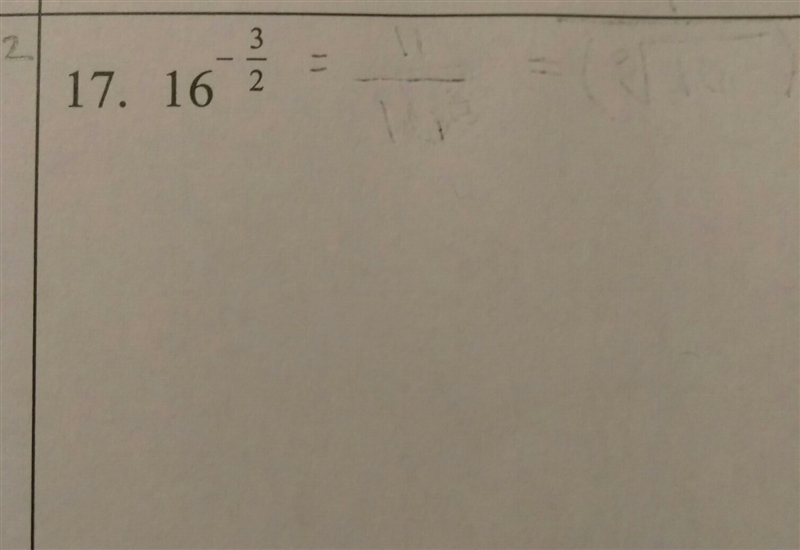 How do I find the value of 16 to the -3/2 power?-example-1