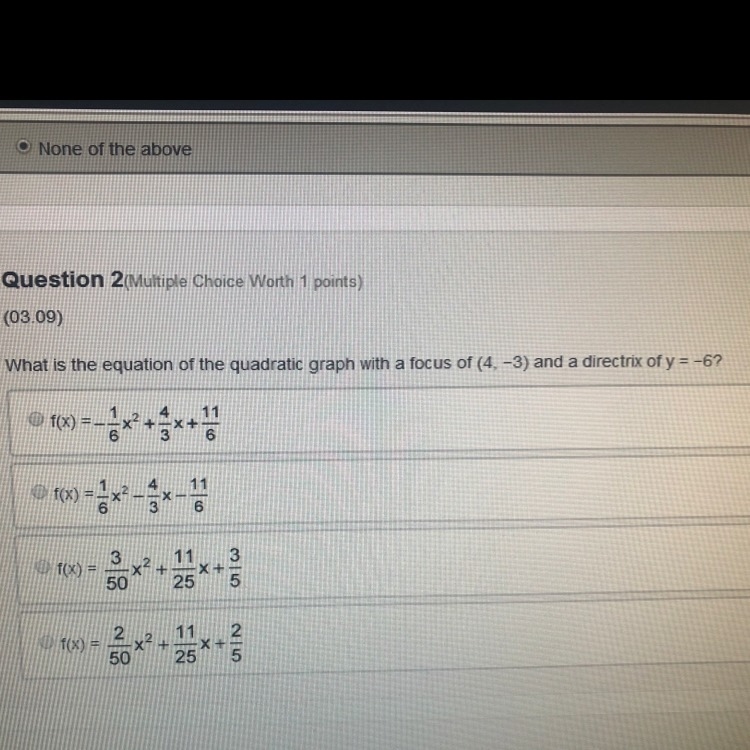 What is the equation of the quadratic graph with a focus of (4,3) and a directrix-example-1