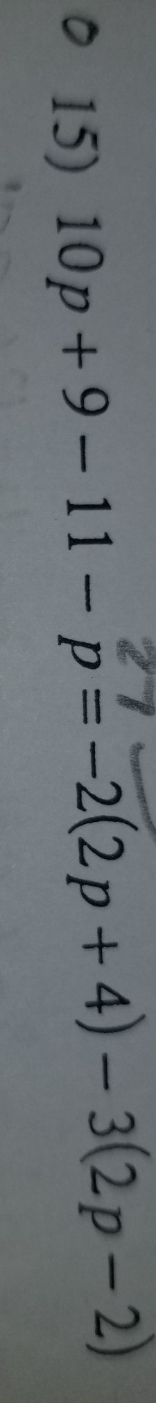 10p+9-11-p=-2(2p+4)-3(2p-2)-example-1