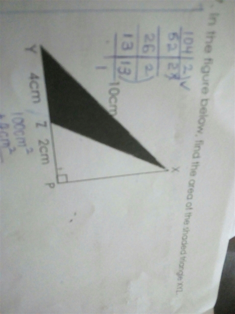 In the figure below find the area of the shaded triangle XYZ. help me pliz-example-1