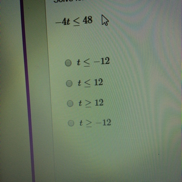 Solve for t -4t< 48 (Picture are the answer options)-example-1