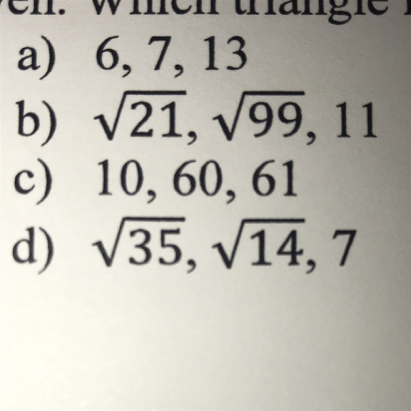 The side lengths of different triangles are given. which triangle is a right triangle-example-1