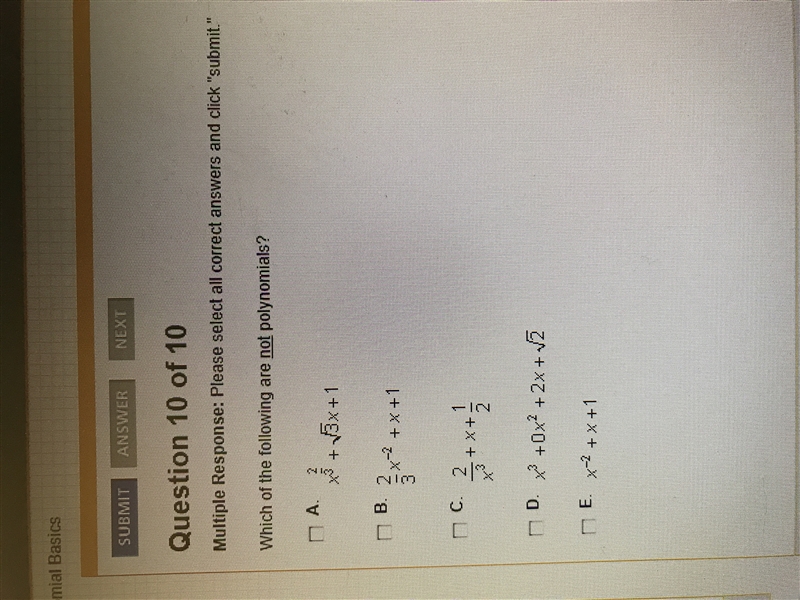 Which of the following are not polynomials?-example-1