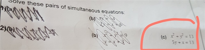 PLEASEEE HELP MEEEE!!! solve these pairs of simultaneous equations: c) {x}^(2) + {y-example-1