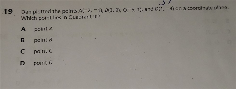 Dan plotted A(-2, -1), B(3,9), C(-5,1), and D(1,-4) on a coordinate plane. Which point-example-1