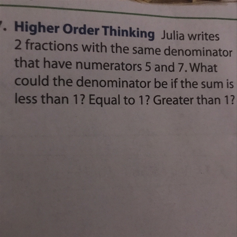 Two fractions with the same denominator that have numerators 5 and 7. What could the-example-1