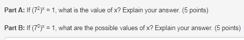 100 Points!!! Please look at the picture to understand better. Part A: If (7^2)^x-example-1