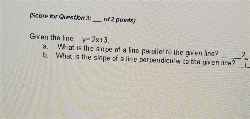 What is the slope of a line of a line perpendicular to y=2x+3-example-1