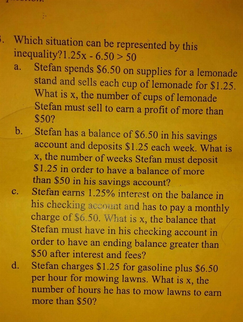 A situation can be represented by this inequality? 1.25x - 6.50 > 50-example-1