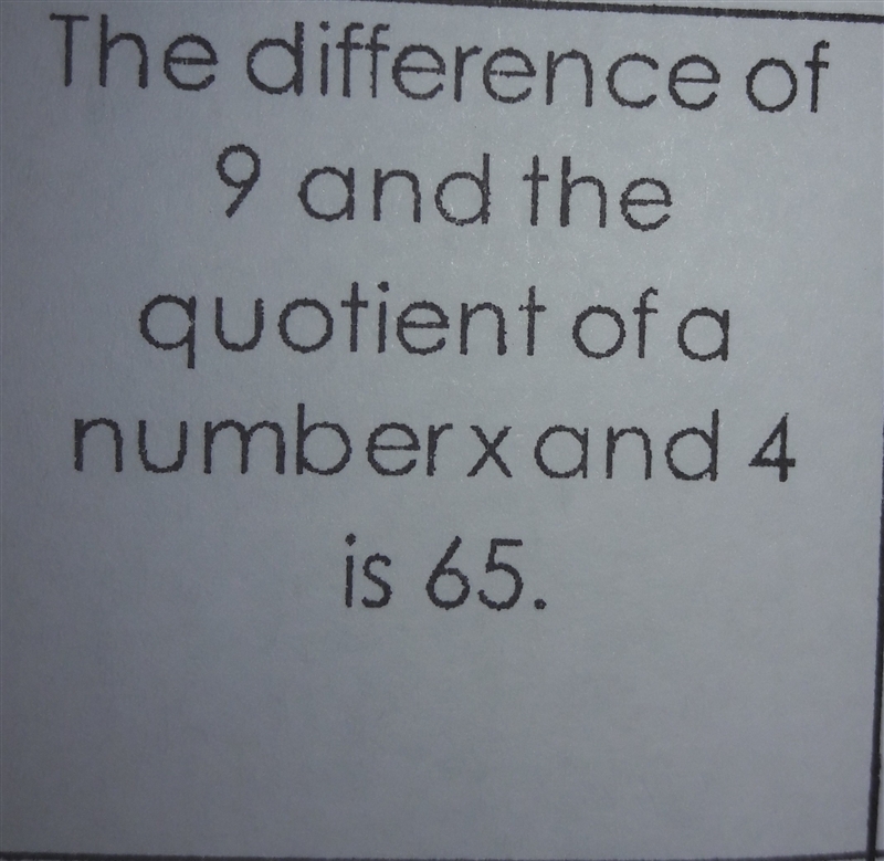 The difference of 9 and the quotient of a number x and 4 is 65-example-1