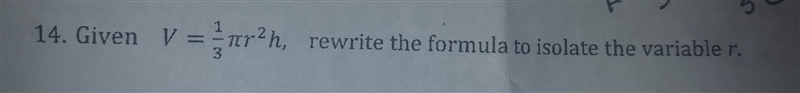 Given V=1/3(3.14)r^2h solve for r-example-1