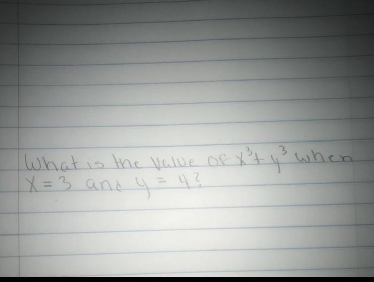 What is the value of x to the power of 3 + y to the power of 3 when x = 3 and y = 4?-example-1