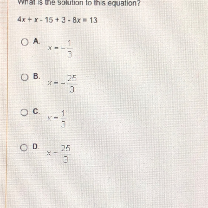 What is the solution to this equation 4x + x -15 + 3 - 8x = 13-example-1