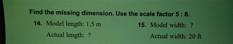 Find the missing dimension. use the scale factor 5:8-example-1