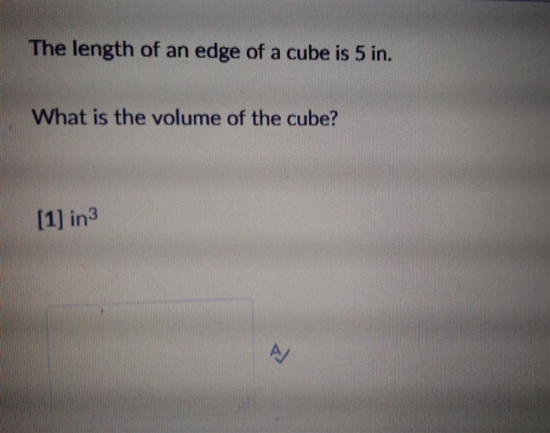 The length of an edge of a cube is 5 in. what is the volume of the cube?-example-1