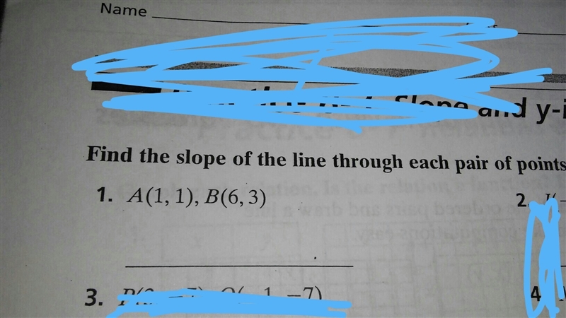 If point and a is 1,1 and point B is 6,3 what is the slope of the line please show-example-1