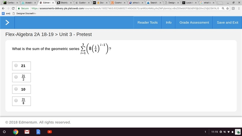 What is the sum of the geometric series 3∑i=1(8(1/4)^i-1)? A.) 21 B.) 21/2 C.) 10 D-example-1