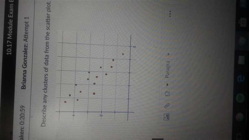 25 POINTS! Describe any clusters of data from the scatter plot.-example-1