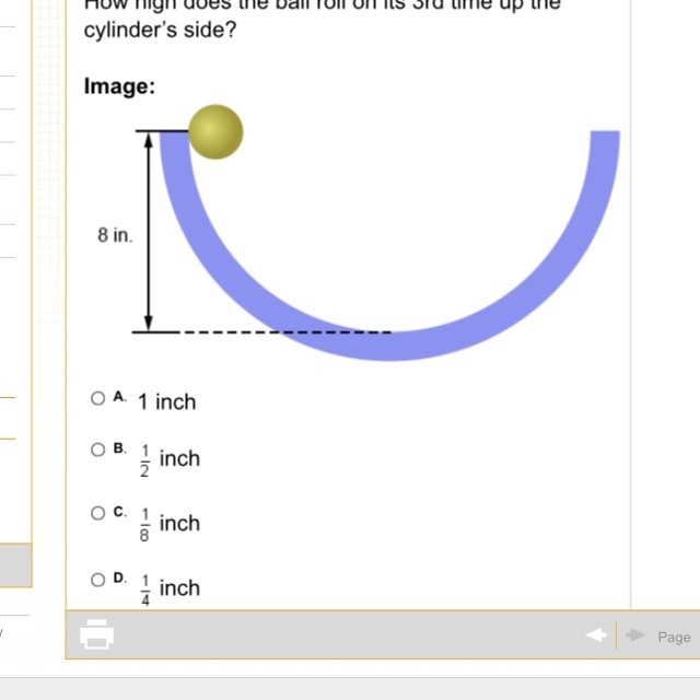 A ball is released at a height of 8 inches to roll inside a half-cylinder it rolls-example-1