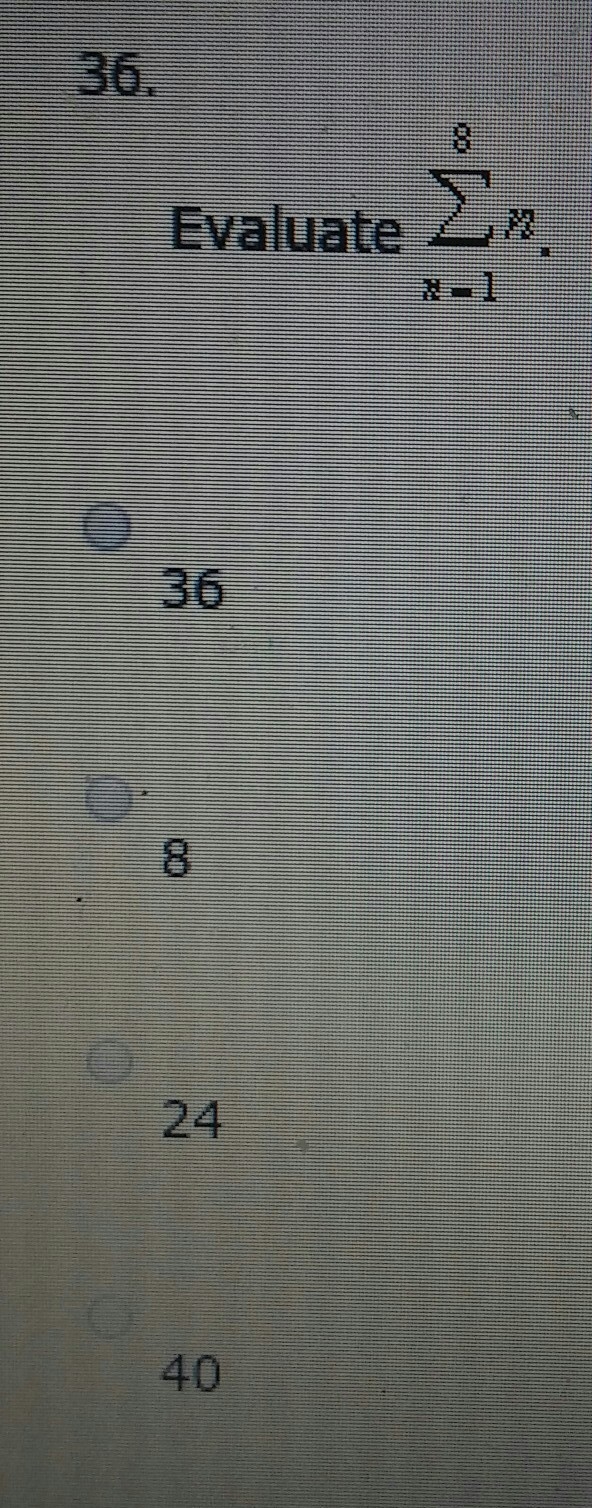 PLEASE HELP!! EVALUATE A. 36 B. 8 C. 24 D. 40-example-1