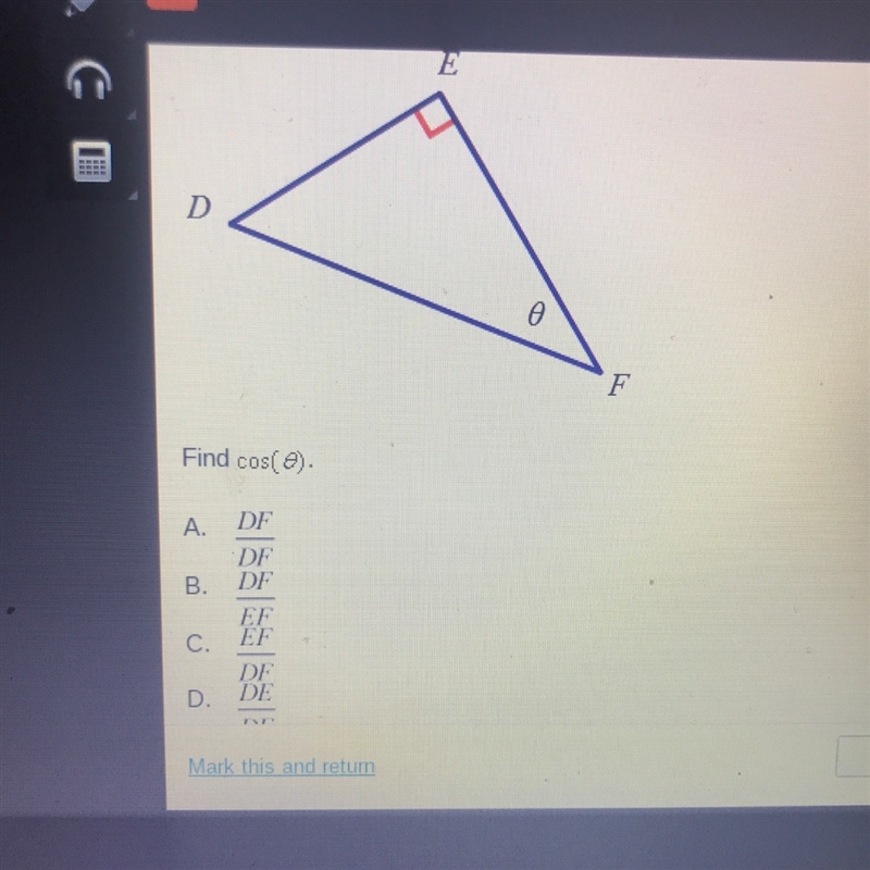 Answer choice D.) is DE/DF Please help answer correctly!-example-1