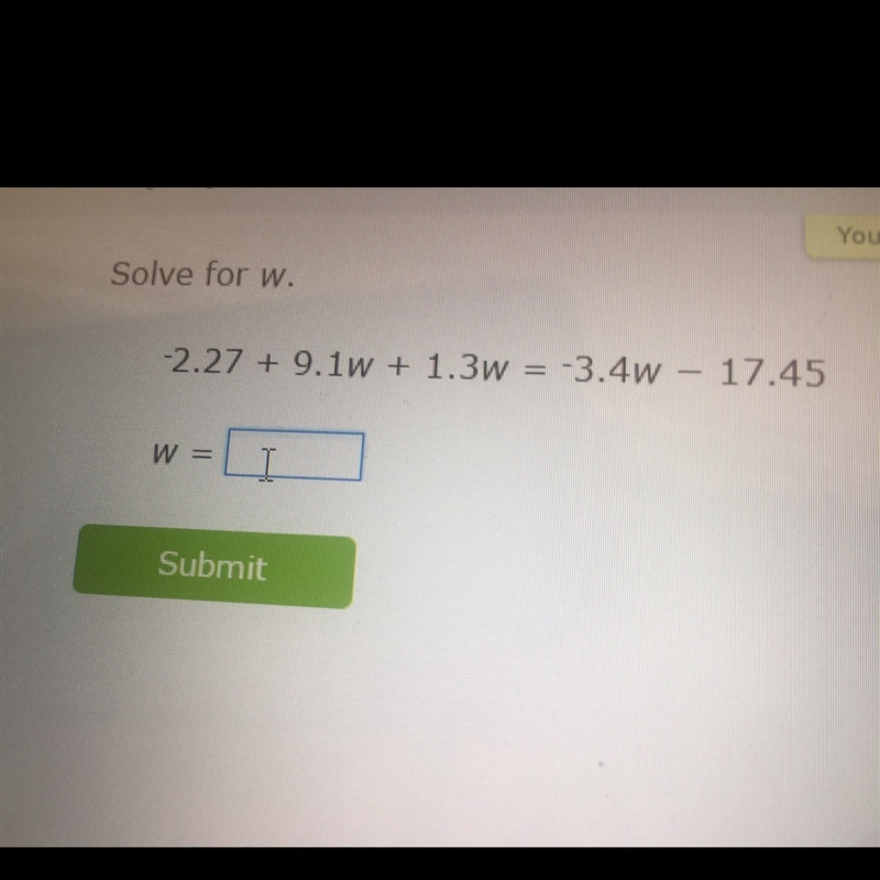 Solve for W I’m just tired of answering these questions on IXL at this point so that-example-1