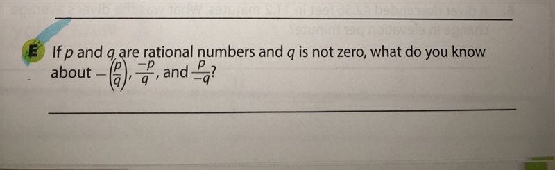 If p and q, are rational numbers and q is not zero, what do you know about -(p/q), -p-example-1