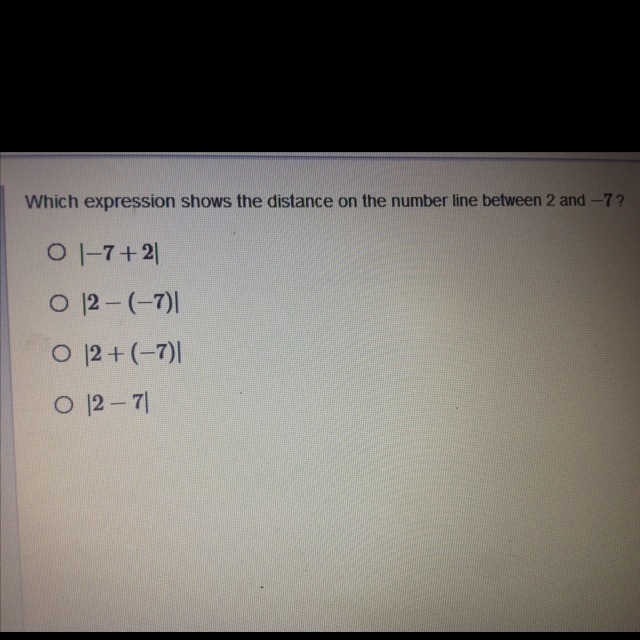 Which expression shows the distance on The number line between 2 and -7?-example-1