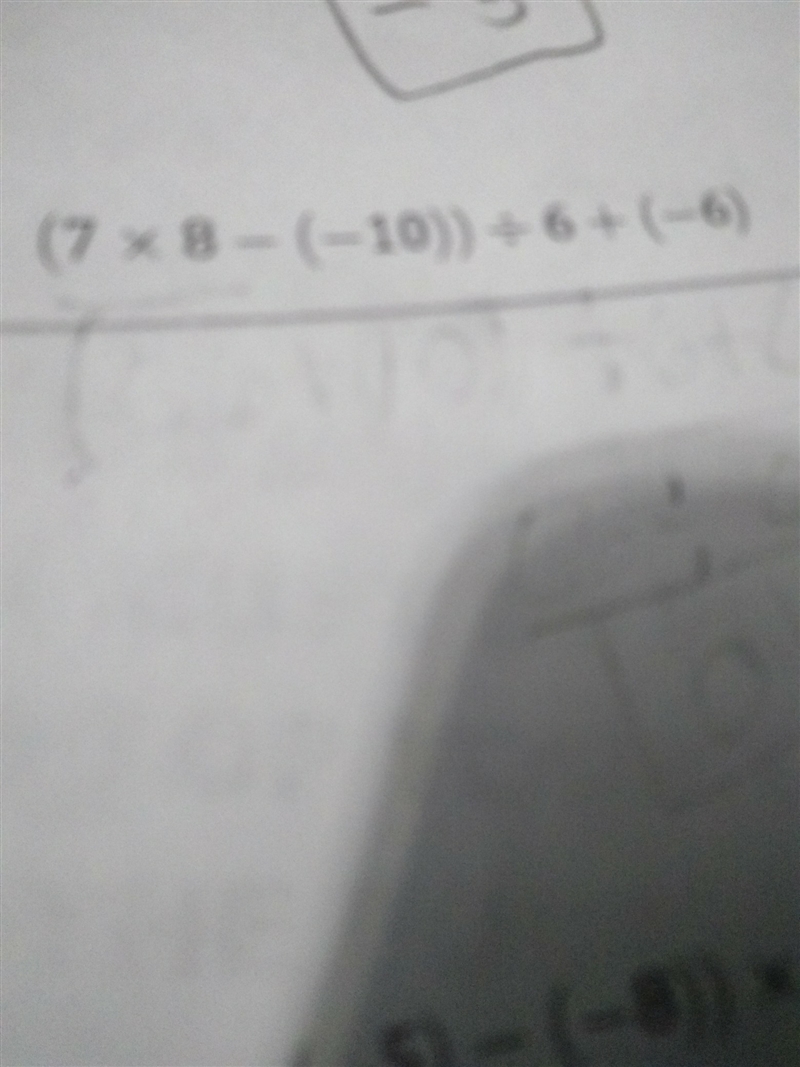 (7x8-(-10))divided by 6+(-6)-example-1