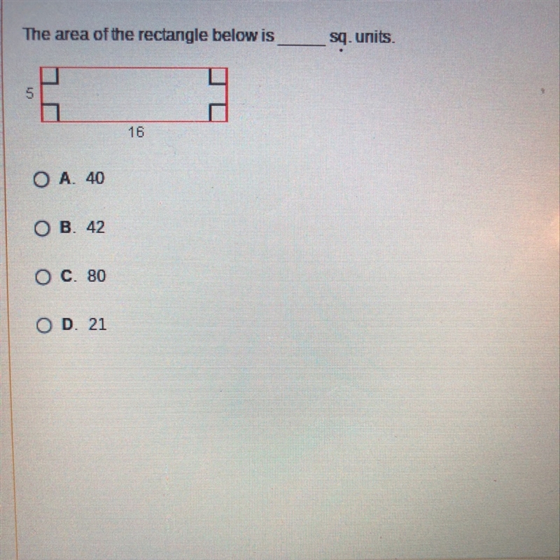 The area of the rectangle below is (blank) sq units A.40 B.42 C..80 D.21-example-1