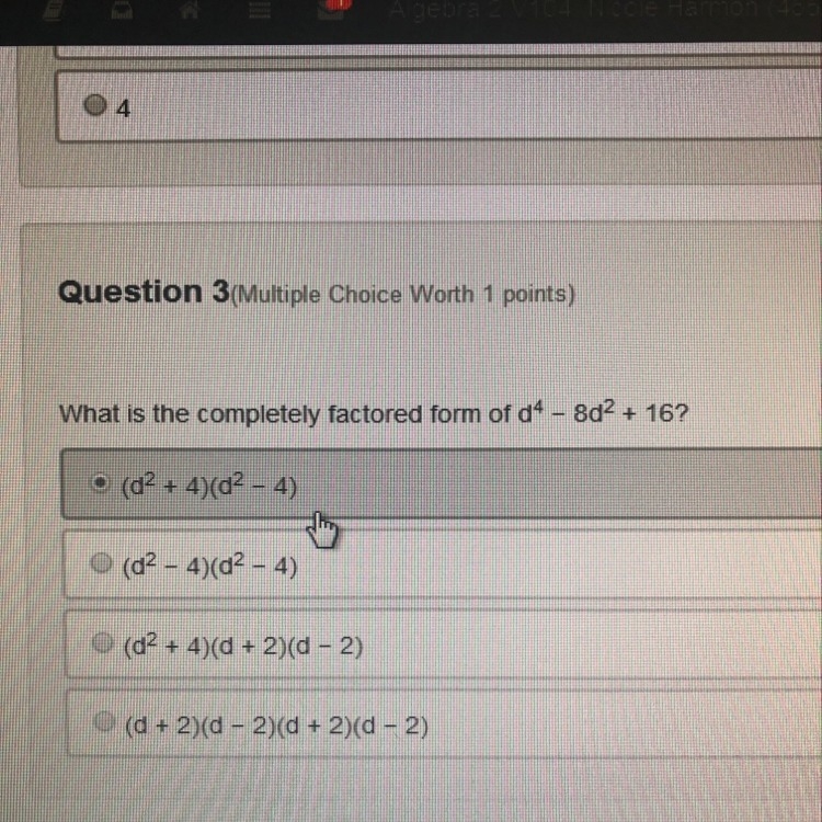 What is the completely factored out form of d^4-8d^2+16-example-1