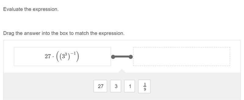 Evaluate the expression. Drag the answer into the box to match the expression.-example-1