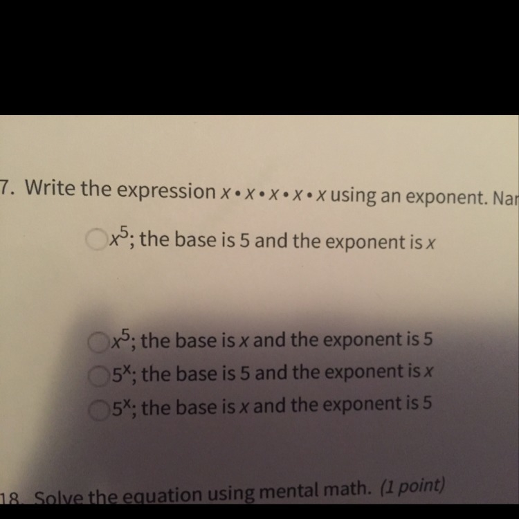 Write the expression x.x.x.x.x. Using an exponent. Name the base and the exponent-example-1