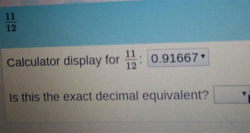 Is 0.91667 equivalent-example-1