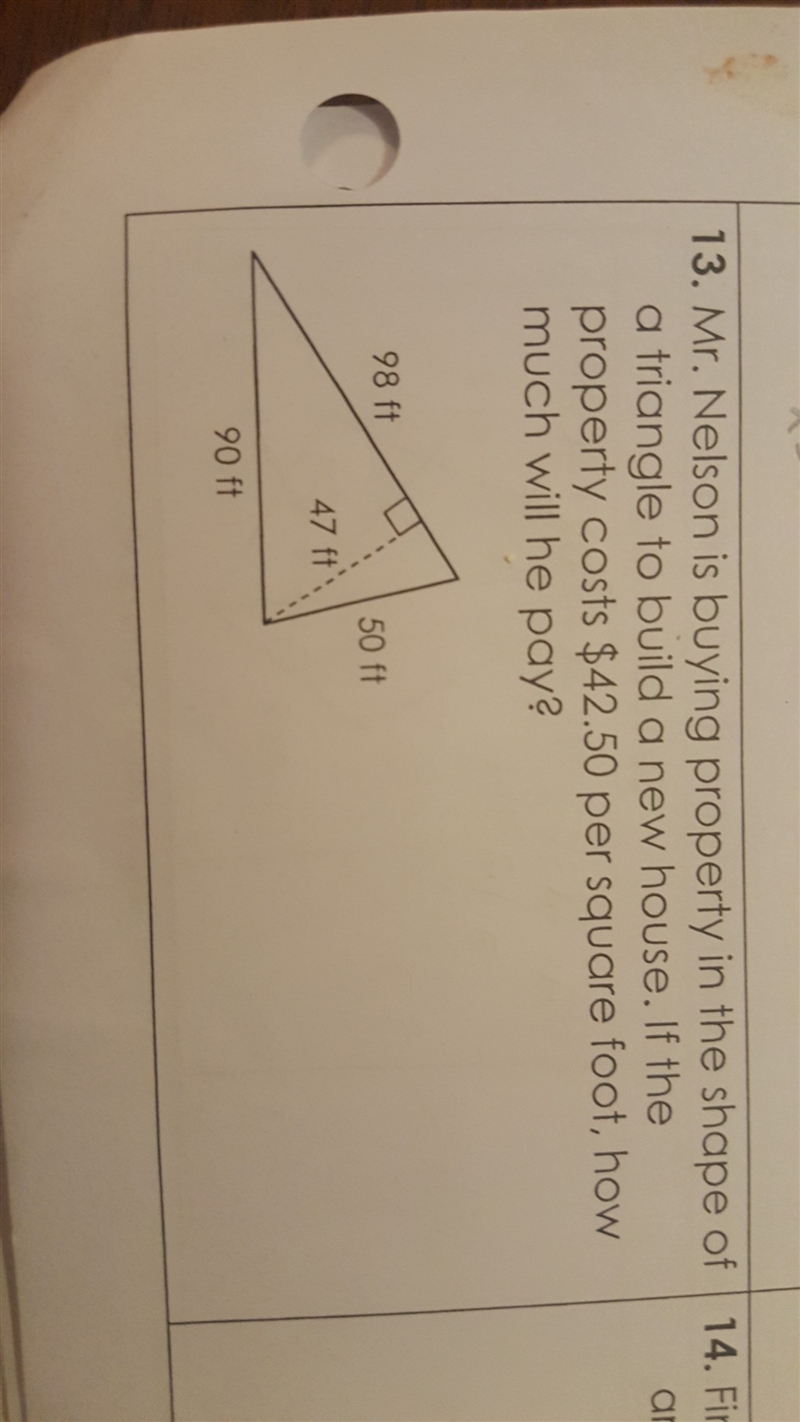 Mr. Nelson is buying property in the shape of a triangle to build a new house. If-example-1