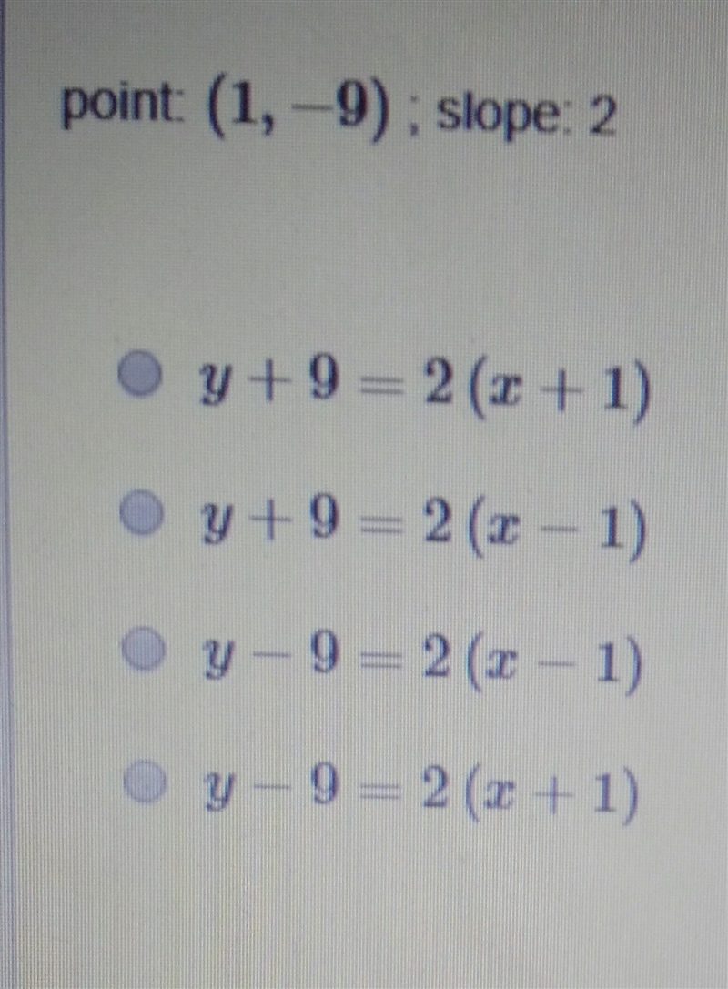 Which answer is an equation in point-slope form for the given point and slope?-example-1