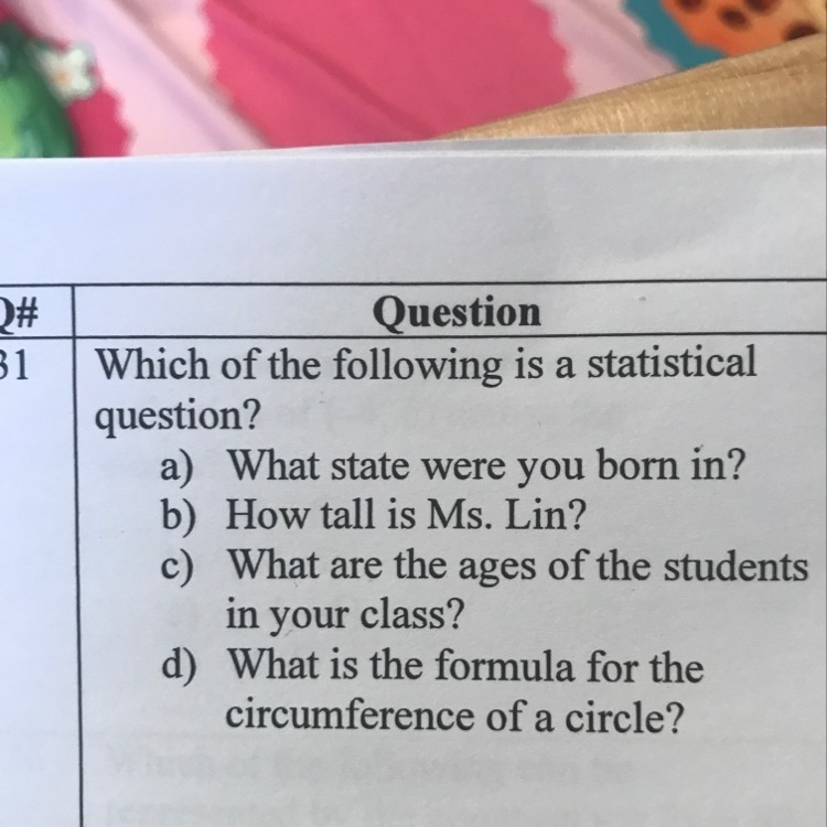 Which of the following is a statistical question?-example-1