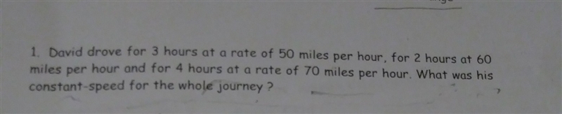 David drove for 3 hours at a rate of 50 miles per hour.for 2 hours at 60 miles per-example-1