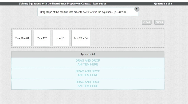 Drag steps of the solution into order to solve for x in the equation 7(x – 4) = 84.-example-1