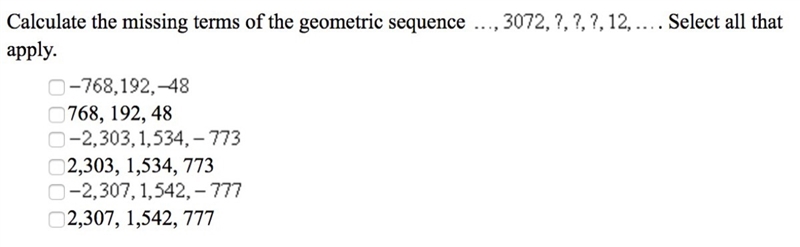 . Calculate the missing terms of the geometric sequence. 3072,?,?,?,12,.... Select-example-1