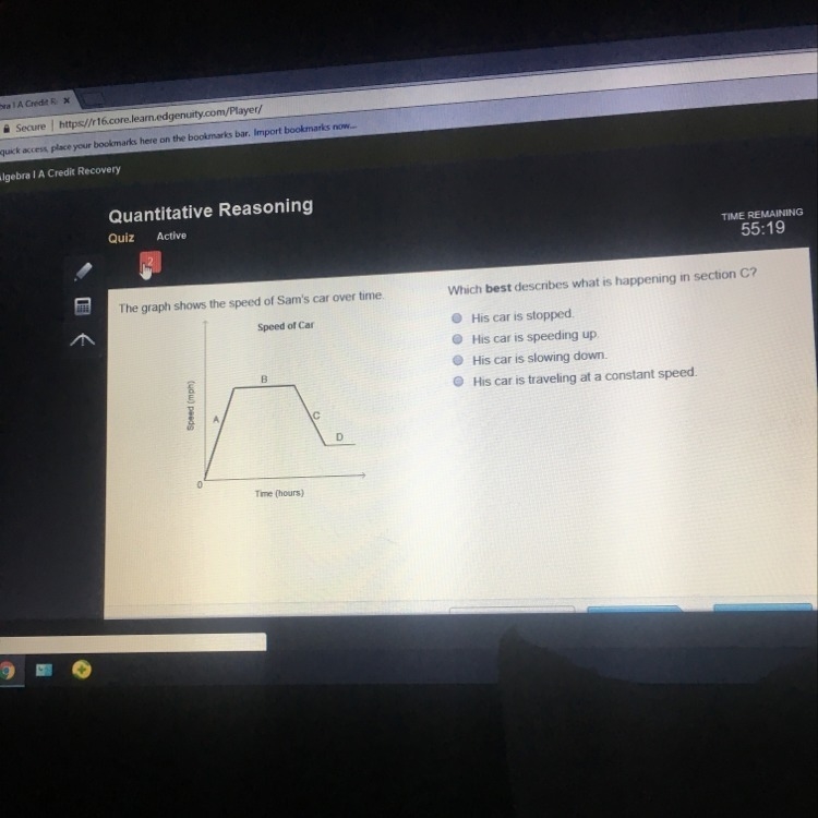 The graph shows the speed of sam’s car over time. Which best describes what is happening-example-1