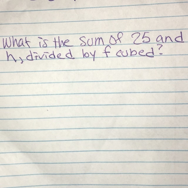 What is the sum of 25 and h, divided by f cubed?-example-1